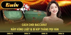Cách chơi Baccarat